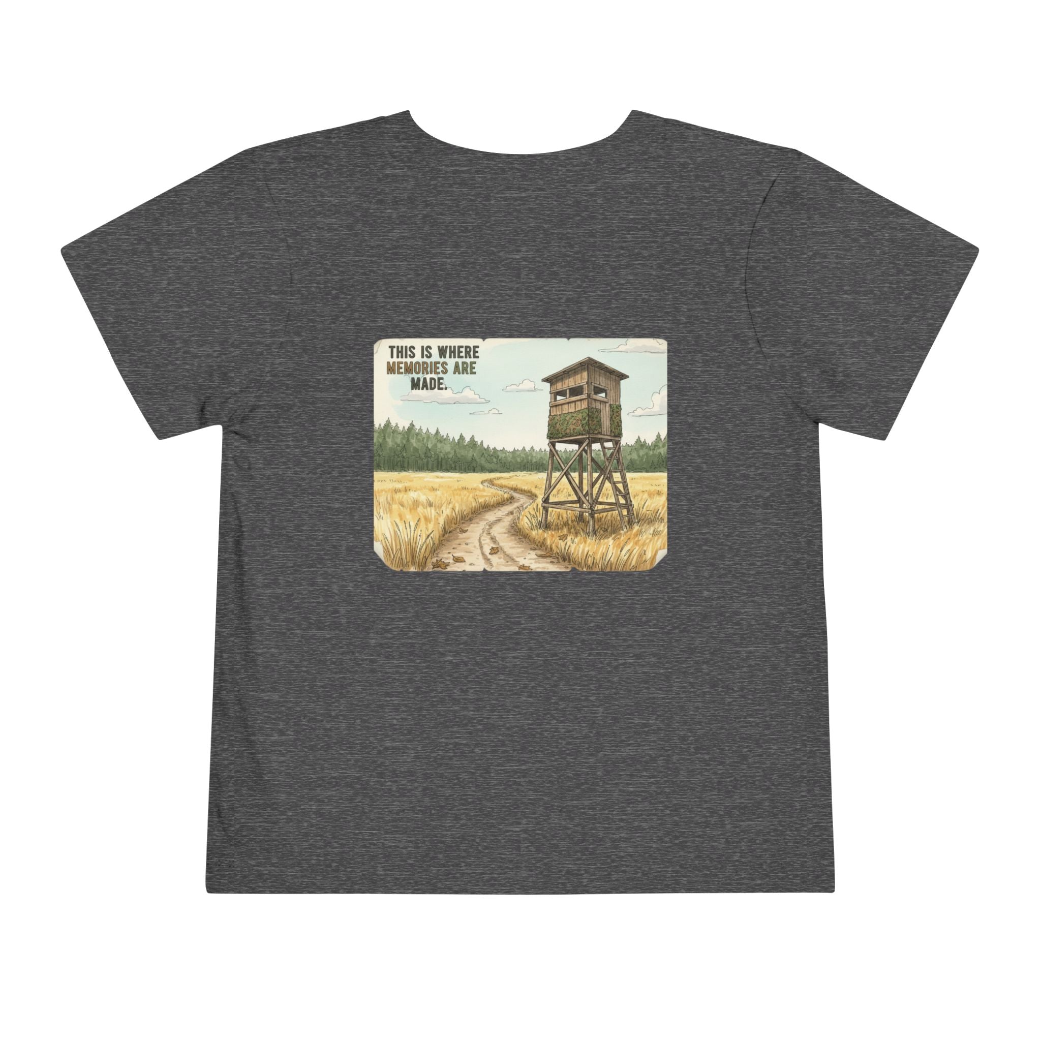 This Is Where Memories Are Made – Toddler Hunting & Outdoors T-Shirt